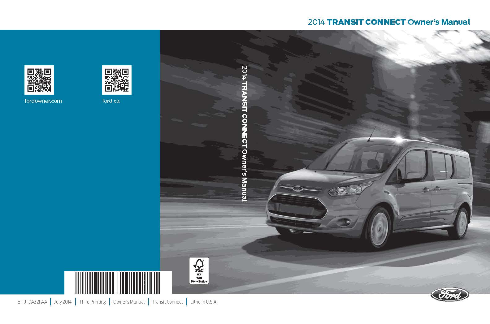 Ford Transit Connect 2014 руководство по эксплуатации и техобслуживанию с бензиновыми двигателями EcoBoost 1.6 л (1596 см³) 178 л.с./ 131 кВт и Duratec 2.5 л (2488 см³) 169 л.с./ 124 кВт. Инструкция пользователя Форд Транзит Коннект с 2013