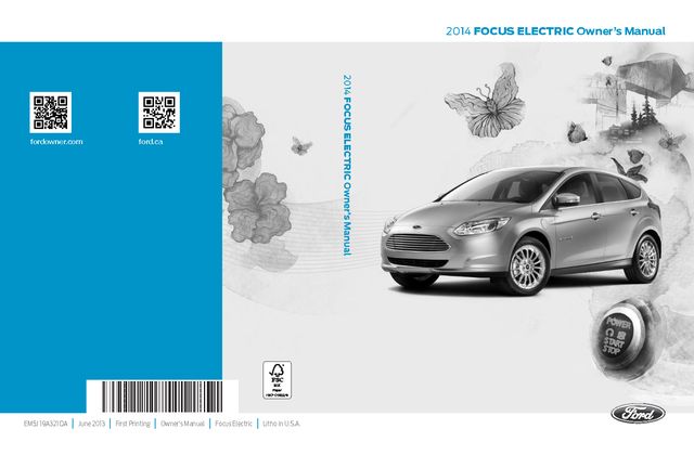 Ford Focus Electric 2014 Owner’s Manual руководство по эксплуатации и техническому обслуживанию с электрическим двигателем постоянного тока мощностью 107 кВт. Инструкция пользователя электромобиль Форд Фокус (Северная Америка) переднеприводные модели третьего поколения выпуска с 2011